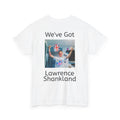 We've Got Lawrence Shankland T‑Shirt